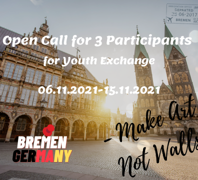 Open Call for 3 Participants for Youth Exchange – Make Art Not Walls in Bremen, Germany